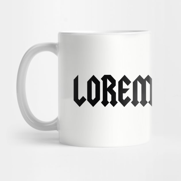 Lorem Ipsum – word nerds, designers, publishing – famous latin placeholder saying – music band by thedesigngarden